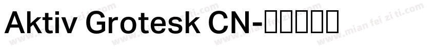 Aktiv Grotesk CN字体转换